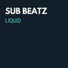 Liquid - Sub Beatz