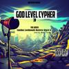 God Level Cypher 3 (feat. Canibus, Lordmouth, Dostress & Klazzi K) (Explicit) - The Greek&Canibus&Lordmouth&Dostress&Klazzi K