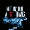 Nuthin' But a G Thang(feat. Core, Polo T308 & Lil Bean) (Remix|Explicit) - Royyal Music&Polo T308&Lil Bean&Core