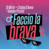 Faccio la brava - Dj Matrix&Cristina D'Avena&Amedeo Preziosi