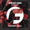 Explain (Original Mix) - Sneaky Man