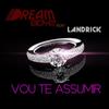 Vou Te Assumir(feat. Landrick) - Dream Boyz&Landrick