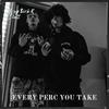 Every Perc You Take (feat. Slatt) (Explicit) - Yvng $ick&Slatt