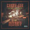 I Get Money(feat. Zig Zag & Tonic Alize) (Explicit) - Crazy Joe&Zig Zag&Tonic Alize