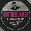 Feels So Deep (Concinnity Smoofro Twist) - Brother James&concinnity