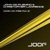 Dark On Fire (Relaunch Remix) - John 00 Fleming and Christopher Lawrence&John 00 Fleming&Christopher Lawrence&Relaunch