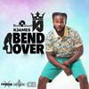 Bend Over - Kjames