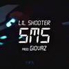 Sms (Explicit) - Giovaz&Lil Shooter