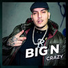 Crazy - Big N