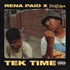 Tek Time (Radio Edit) - Rena Paid&Fast Fulus