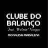 Monalisa Madalena - Clube Do Balanco&Walmir Borges