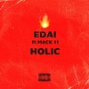 Holic (Explicit) - Edai&Mack 11