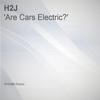 Are Cars Electric? (Edit) - H2J&Hemstock&Will Snyder&Jennings&Les Hemstock&Chris Jennings&23rd Precinct