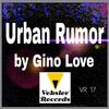 Urban Rumor (Original Mix) - Gino Love