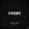 Last Trip - FABR
