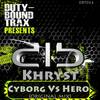 Cyborg Vs Hero (Original Mix) - Khryst