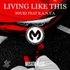 Living Like This (Original Mix) - Souki