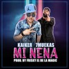 Mi Nena (Explicit) - Kaiker&7muekas