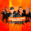 Essas Vai pra Bandida(feat. MC L da Vinte)(Brega Funk) (Explicit) - MC Daninho&Adrielzinho&Mc Ruanzinho