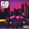 Go Slow (feat. ASH. & Narayana) (Explicit) - AfterThought&RealKMS&ASH.&Narayana