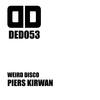 Weird Disco (Original|Explicit) - Piers Kirwan