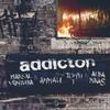 Addicton(Street Version) - Marsal Ventura&Anmau&Tony T&Alba Kras