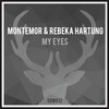 My Eyes (Original Mix) - Montemor&Rebeka Hartung