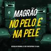 Magrão no pelo e na Pele (Explicit) - DJ Kaka&MC Mn&MC Pipokinha&DJ Cris Fontedofunk
