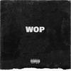 Wop (Explicit) - Soulful Loso