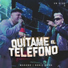 Quítame El Teléfono (En Vivo) - Makano&Boris Silva