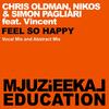 Feel So Happy (Vocal Mix) - Chris Oldman&Nikos&Simon Pagliari&Vincent