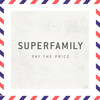 Pay the Price - Superfamily