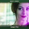 Only Fo (At Sunset Mix, 24 Bit Remastered) - Ricky Jones