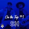 On The Trip Session #1: SH (feat. SH) (Explicit) - Kinich&SH