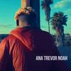 Ana Trevor Noah (feat. Dough Major) (Explicit) - KESARII&Dough Major