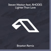 Lighter Than Love (Braxton Remix) - RHODES&Steven Weston