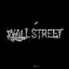 Wall street (Explicit) - Deseo