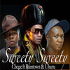 Sweety Sweety - Chege&Runtown&Uhuru