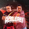 Acelerei (Explicit) - Os Martinelli