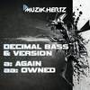 Owned - Decimal Bass&Version