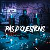 Pas d'questions (Explicit) - Blam'S