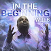 In the Beginning - Will B