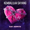 Kembalilah Sayang - Radhy NoobWriter