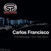 The Message (Original Mix) - Carlos Francisco