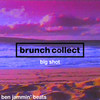 Big Shot - Ben Jammin' Beats&Brunch Collect