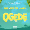 Ogede (Explicit) - Krizbeatz&Falz&Fuse ODG&Nandy