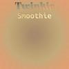 Twinkie Smoothie - Rafy Roci