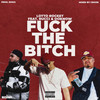 Fuck the Bitch (Explicit) - Lotto Rocket&Rucci&Doknow