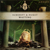 Waiting - SUBSHIFT&NuKey