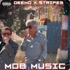 Mob Music (Explicit) - Deemo&Stripes